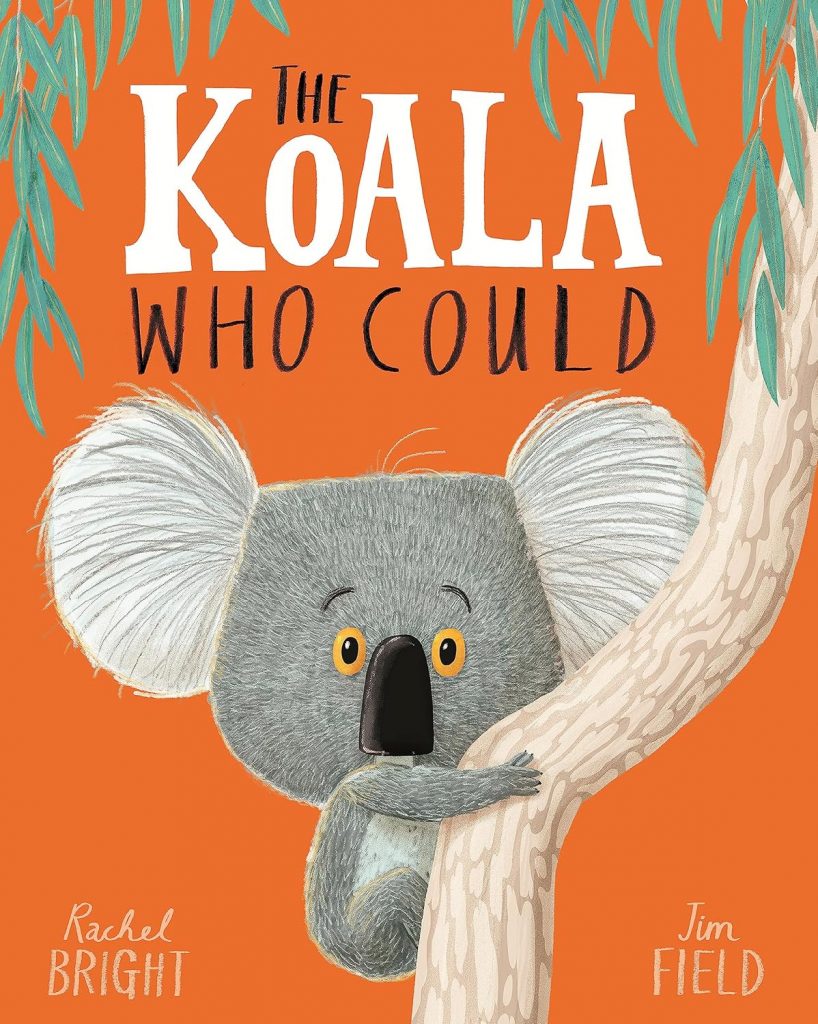 Book cover: The Koala Who Could, buy Rachel Bright & Jim Field